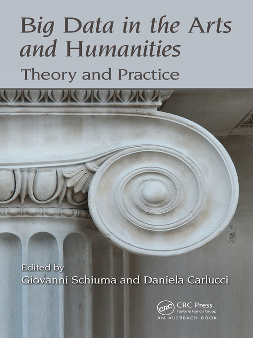 Title details for Big Data in the Arts and Humanities by Giovanni Schiuma - Available